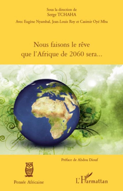 Produktbild: Nous faisons le r&ecirc;ve que l'Afrique de 2060 sera...
