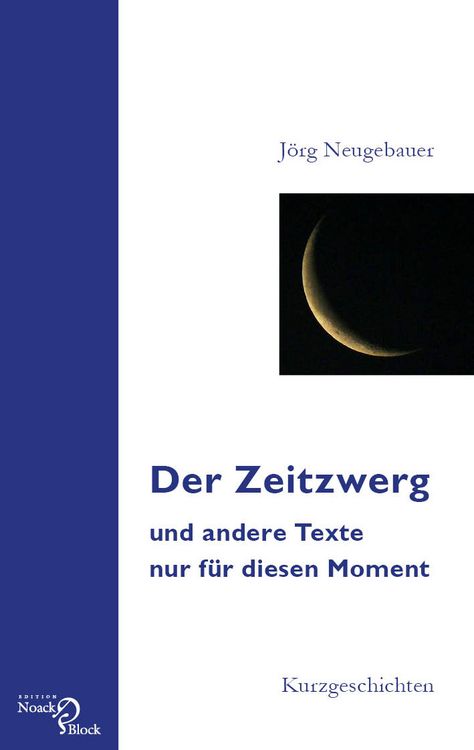 Produktbild: Der Zeitzwerg und andere Texte nur f&uuml;r diesen Moment