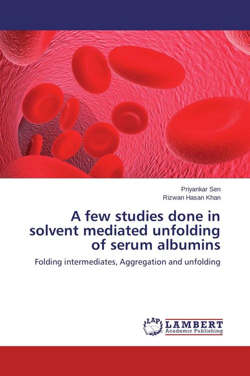 Produktbild: A few studies done in solvent mediated unfolding of serum albumins