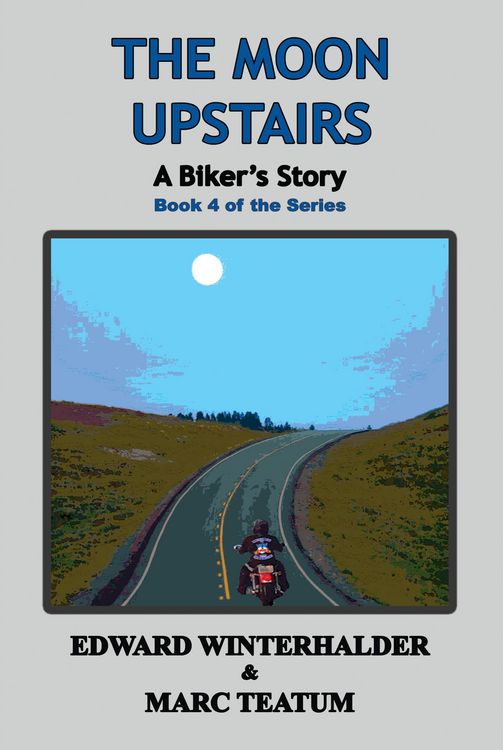 Produktbild: Moon Upstairs: A Biker's Story (Book 4 Of The Series)
