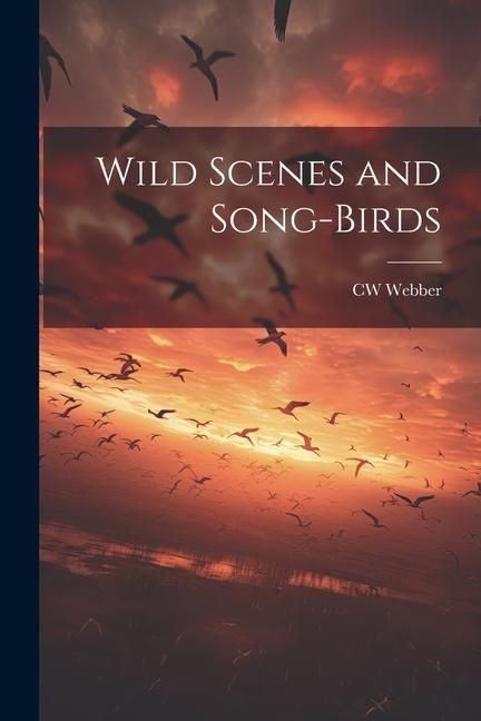 Produktbild: Wild Scenes and Song-birds