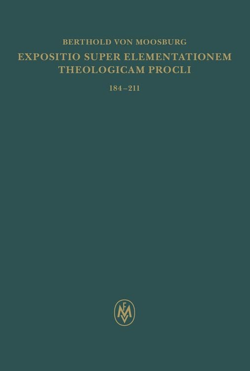 Produktbild: Expositio super Elementationem theologicam Procli. Propositiones 184&ndash;211
