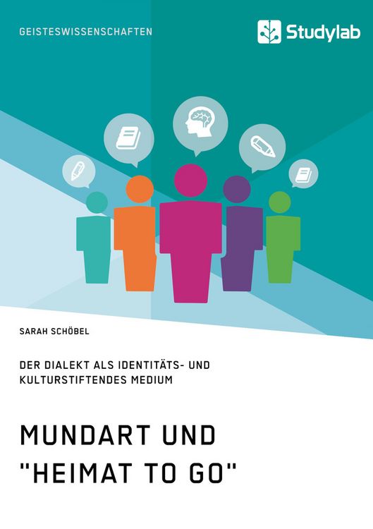 Produktbild: Mundart und "Heimat to go". Der Dialekt als identit&auml;ts- und kulturstiftendes Medium