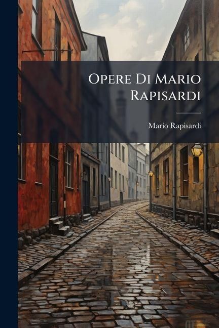 Produktbild: Opere Di Mario Rapisardi