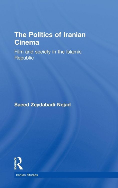 Produktbild: The Politics of Iranian Cinema