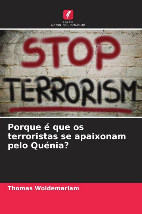Produktbild: Porque &eacute; que os terroristas se apaixonam pelo Qu&eacute;nia?