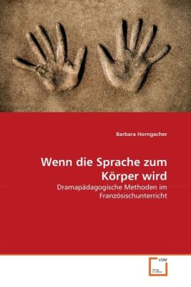 Produktbild: Horngacher, B: Wenn die Sprache zum K&ouml;rper wird