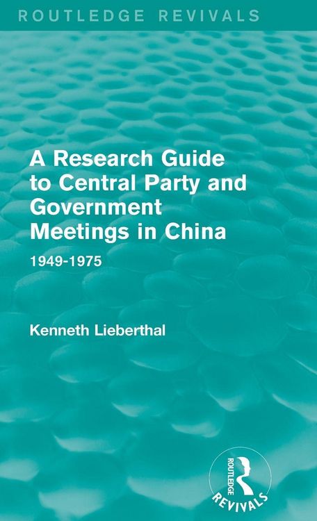 Produktbild: A Research Guide to Central Party and Government Meetings in China