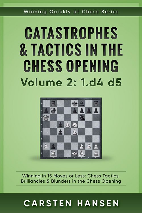 Produktbild: Winning Quickly at Chess: Catastrophes & Tactics in the Chess Opening - Volume 2: 1 d4 d5