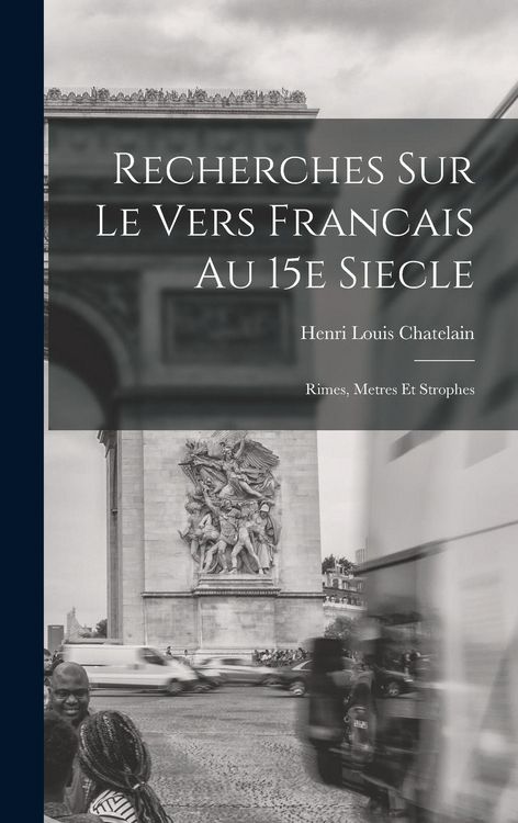Produktbild: Recherches Sur le Vers Francais au 15e Siecle; Rimes, Metres et Strophes