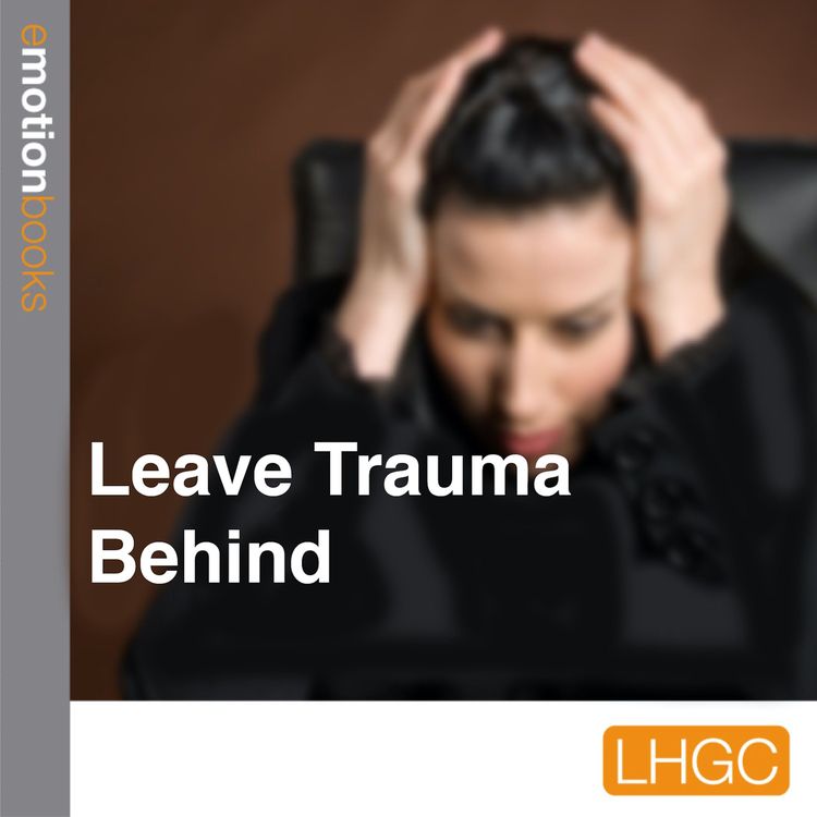 Produktbild: Leave Trauma Behind