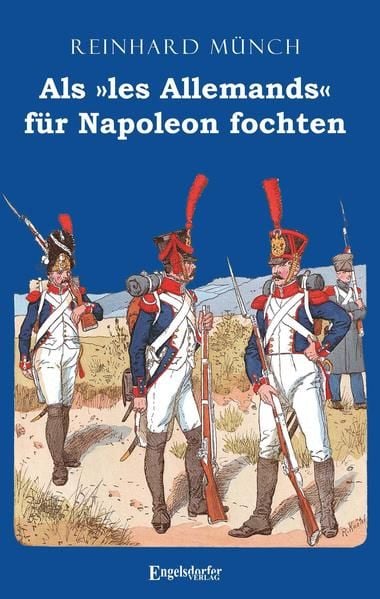 Produktbild: Als &raquo;les Allemands&laquo; f&uuml;r Napoleon fochten
