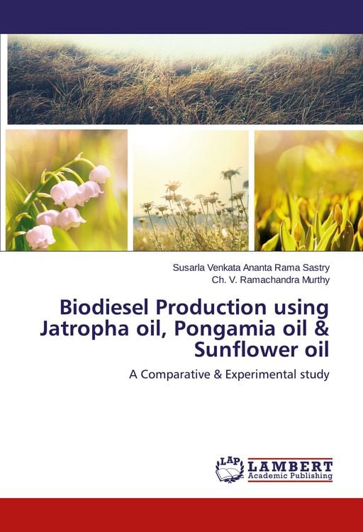 Produktbild: Biodiesel Production using Jatropha oil, Pongamia oil & Sunflower oil
