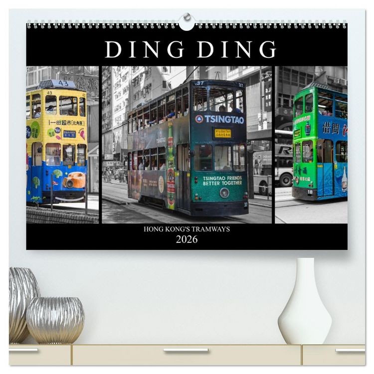 Produktbild: Ding Ding - Hong Kong's Tramways (hochwertiger Premium Wandkalender 2026 DIN A2 quer), Kunstdruck in Hochglanz