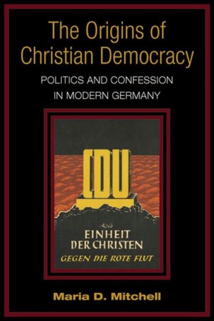 Produktbild: Mitchell, M:  The Origins of Christian Democracy