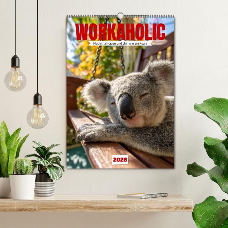 Produktbild: Workaholic - Mach mal Pause und chill wie ein Koala (Wandkalender 2026 DIN A2 hoch), CALVENDO Monatskalender