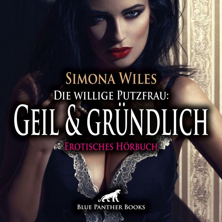 Produktbild: Die willige Putzfrau: Geil und gründlich / Erotik Audio Story / Erotisches Hörbuch