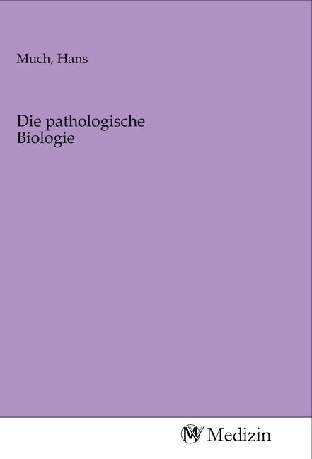 Produktbild: Die pathologische Biologie