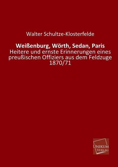 Produktbild: Schultze-Klosterfelde, W: Wei&szlig;enburg, W&ouml;rth, Sedan, Paris