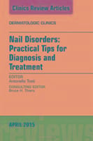 Produktbild: Nail Disorders: Practical Tips for Diagnosis and Treatment, an Issue of Dermatologic Clinics