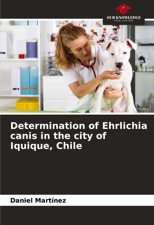 Produktbild: Determination of Ehrlichia canis in the city of Iquique, Chile