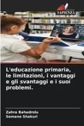 Produktbild: L'educazione primaria, le limitazioni, i vantaggi e gli svantaggi e i suoi problemi.