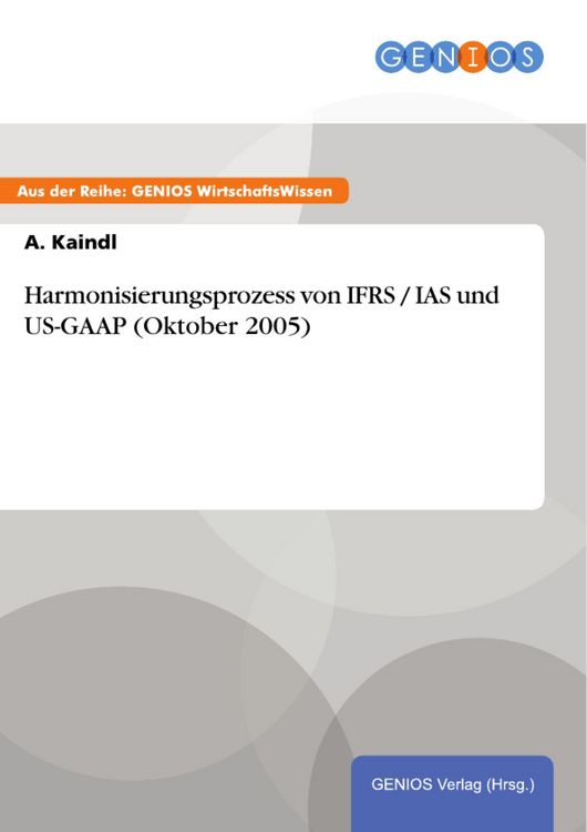 Produktbild: Harmonisierungsprozess von IFRS / IAS und US-GAAP (Oktober 2005)