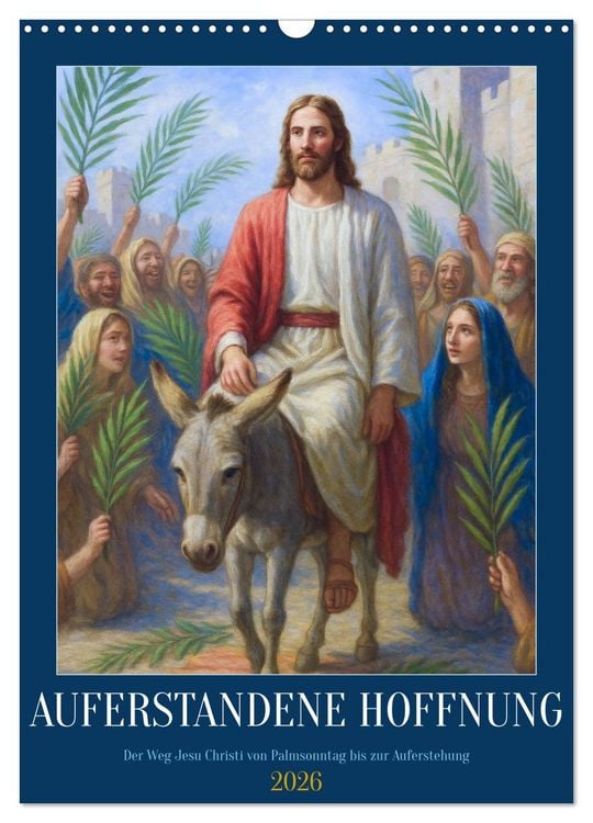 Produktbild: Auferstandene Hoffnung (Wandkalender 2026 DIN A3 hoch), CALVENDO Monatskalender