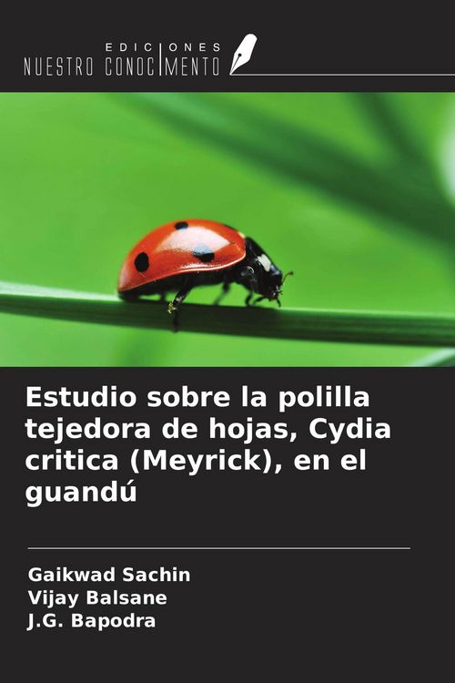 Produktbild: Estudio sobre la polilla tejedora de hojas, Cydia critica (Meyrick), en el guand&uacute;