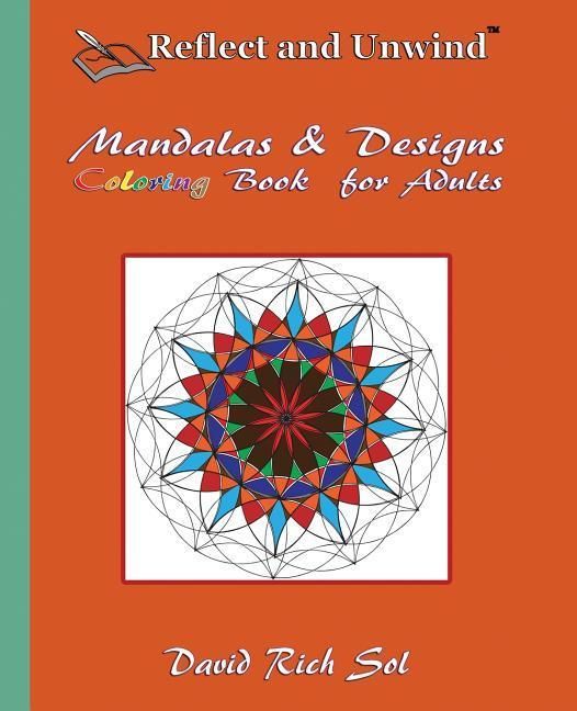 Produktbild: Reflect and Unwind Mandalas & Designs Coloring Book for Adults: Adult Coloring Book with 30 Beautiful Mandalas and Detailed Designs to Relax, Reflect