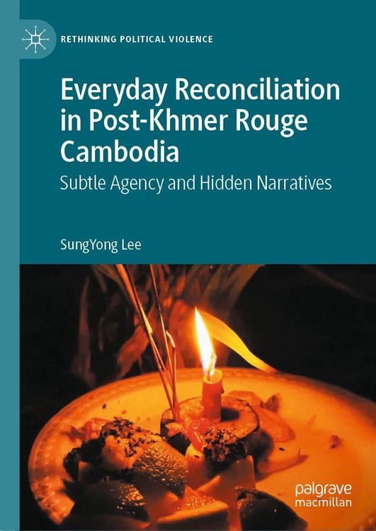 Produktbild: Everyday Reconciliation in Post-Khmer Rouge Cambodia