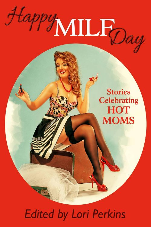 Produktbild: Happy MILF Day - Stories Celebrating Hot Moms