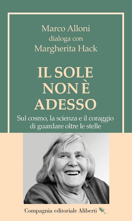 Produktbild: Il Sole non &egrave; adesso. Sul cosmo, la scienza e il coraggio di guardare oltre le stelle