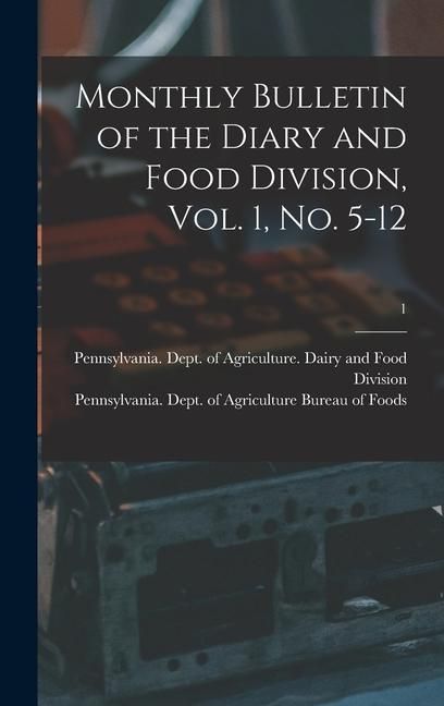 Produktbild: Monthly Bulletin of the Diary and Food Division, Vol. 1, No. 5-12; 1