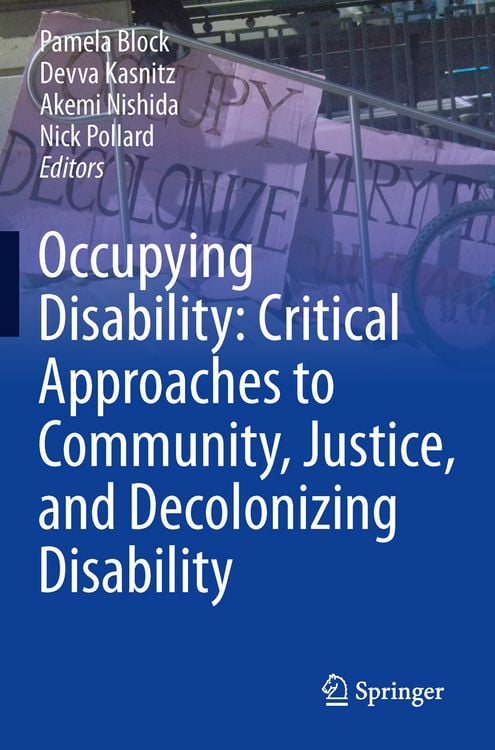 Produktbild: Occupying Disability: Critical Approaches to Community, Justice, and Decolonizing Disability