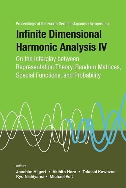 Produktbild: Infinite Dimensional Harmonic Analysis IV: On the Interplay Between Representation Theory, Random Matrices, Special Functions, and Probability - Proce