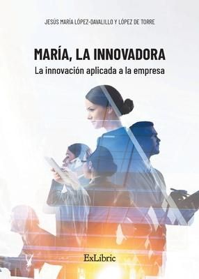 Produktbild: Mar&iacute;a, la Innovadora. La innovaci&oacute;n aplicada a la empresa