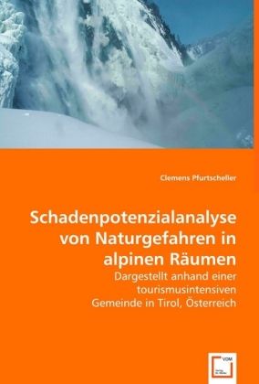 Produktbild: Pfurtscheller, C: Schadenpotenzialanalyse von Naturgefahren