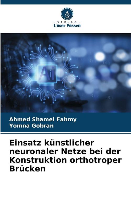 Produktbild: Einsatz k&uuml;nstlicher neuronaler Netze bei der Konstruktion orthotroper Br&uuml;cken