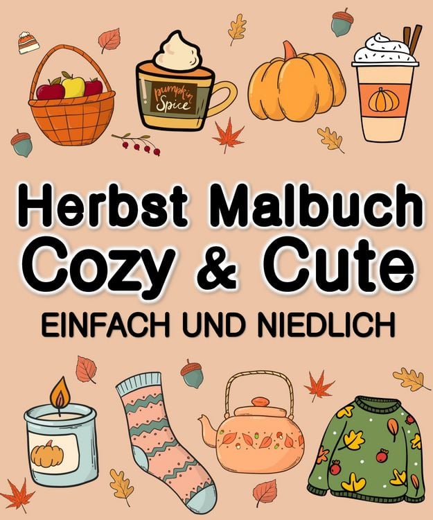 Produktbild: Herbst Malbuch Cozy & Cute Einfach und Niedlich f&uuml;r Erwachsene, Jugendliche, Kinder, M&auml;dchen