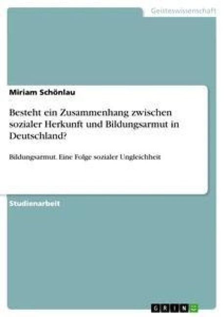 Produktbild: Besteht ein Zusammenhang zwischen sozialer Herkunft und Bildungsarmut in Deutschland?
