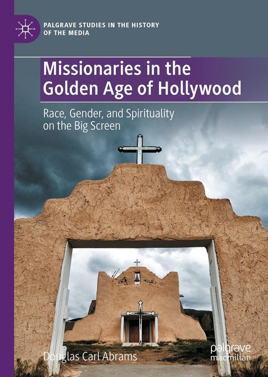 Produktbild: Missionaries in the Golden Age of Hollywood