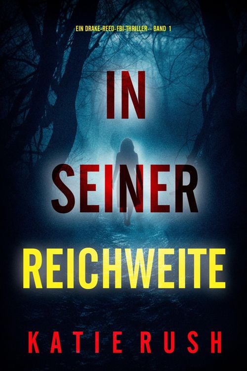 Produktbild: In seiner Reichweite (Ein Drake-Reed-FBI-Thriller - Band 1)