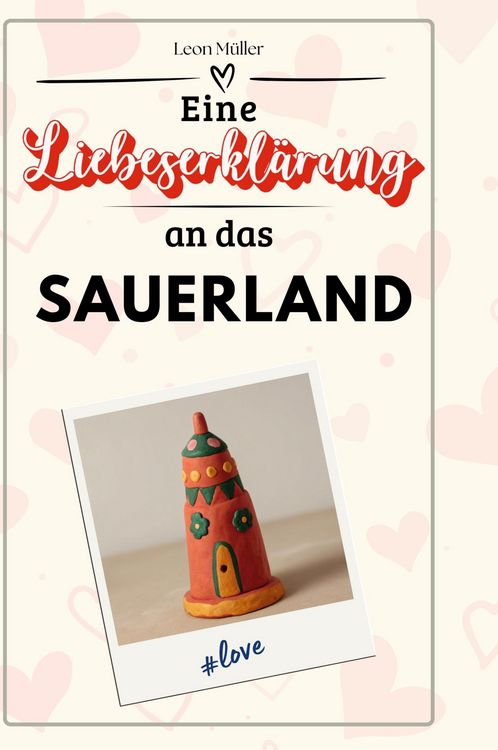 Produktbild: Eine Liebeserkl&auml;rung an das Sauerland