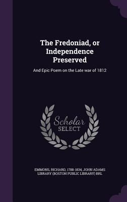 Produktbild: The Fredoniad, or Independence Preserved