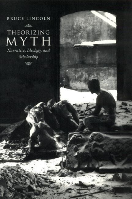 Produktbild: Lincoln, B: Theorizing Myth - Narrative, Ideology & Scholars