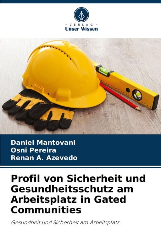 Produktbild: Profil von Sicherheit und Gesundheitsschutz am Arbeitsplatz in Gated Communities
