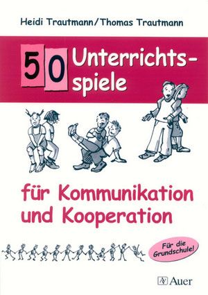 Produktbild: 50 Unterrichtsspiele f&uuml;r Kommunikation und Kooperation