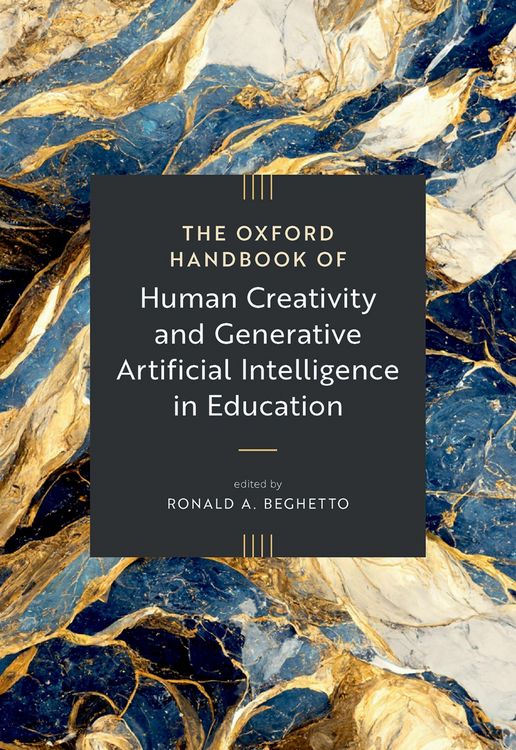 Produktbild: The Oxford Handbook of Human Creativity and Generative Artificial Intelligence in Education