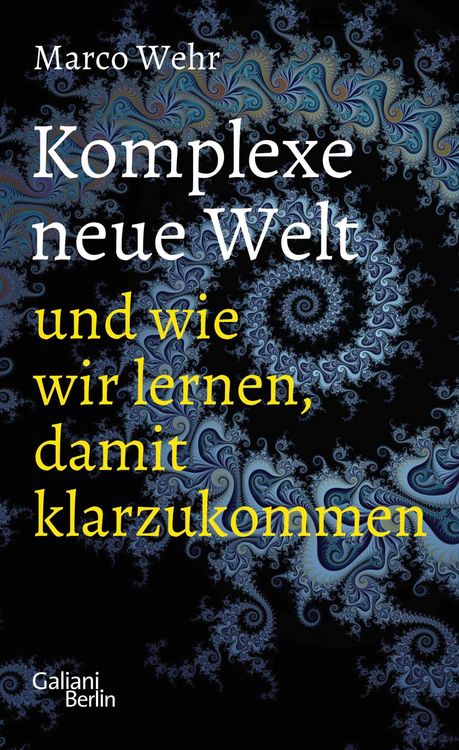 Produktbild: Komplexe neue Welt und wie wir lernen, damit klarzukommen